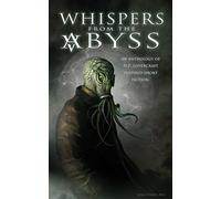 Whispers from the Abyss: A Collection of H.p. Lovecraft Inspired Short Fiction
