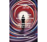 Whispers from the Abyss The Adventures of Dr Eleanor Graves: Whispering Shadows of the Abyss