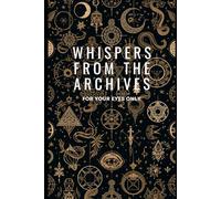 Whispers from the Archives - for your eyes only: Ästhetisches Notizbuch im Dark Academia Stil | Vintage Tagebuch liniert | 180 Blanko Seiten für Schule, Studium & kreatives Schreiben