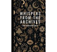 Whispers from the Archives - for your eyes only: Ästhetisches Notizbuch im Dark Academia Stil | Vintage Tagebuch liniert | 180 Blanko Seiten für Schule, Studium & kreatives Schreiben