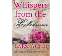 Whispers from the Belladonna: Prequel to Cursed Connection,