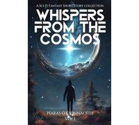 Whispers From The Cosmos: A Sci-Fi Fantasy Short Story Collection (Starlight Sci-Fi Series)