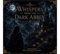 Whispers from the Dark Abbey