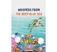 Whispers from the Deep Blue Sea