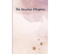 Whispers From the Divine: A Notebook for Noticing Signs, Synchronicities, and Inner Wisdom