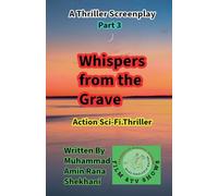 Whispers from the Grave. 3. Thrilling. Science Fiction. Screenplay Series. (Whispers from the Grave. Screenplay.)