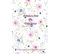 Whispers from the Holyspirit: A daily prayer journal to purposefully seek God
