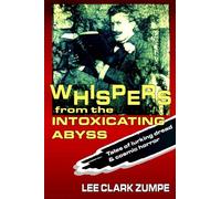 Whispers from the Intoxicating Abyss