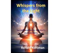Whispers from the Light: Sacred Parables for the Soul’s Journey Home