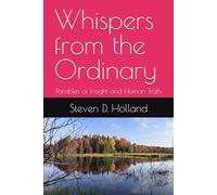 Whispers from the Ordinary: Parables of Insight and Human Truth