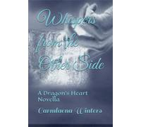 Whispers from the Other Side: A Dragon's Heart Novella (Dragon's Heart Series)