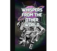 Whispers from the Other World; 10 Strange Stories Where Imagination Breaks the Rules
