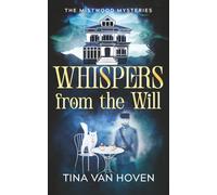 Whispers from the Will: 1 (The Mistwood Mysteries)
