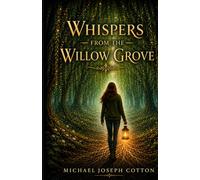 Whispers from the Willow Grove