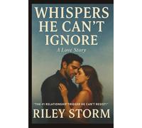 Whispers He Can’t Ignore: new 2025 new release mystery thriller and suspense books mystery, thriller & suspense dark suspense psychological thriller ... Novel with a Secret That Changes Everything