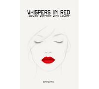 Whispers in red: ...beats written with heart