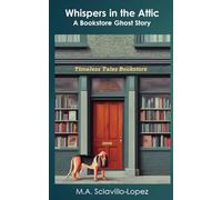 Whispers in the Attic: A Bookstore Ghost Story