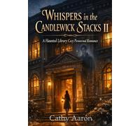 Whispers in the Candlewick Stacks II: A Haunted Library Cozy Paranormal Romance: 2