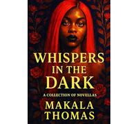WHISPERS IN THE DARK: A Collection of Five Novellas
