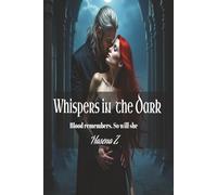 Whispers in the Dark: Blood remembers. So will she