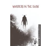 Whispers in the Dark: Chilling True Stories of Unexplained Encounters, Cryptid Sightings, and Hauntings (They Said It Happened)