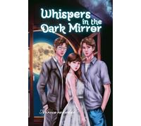 Whispers in the Dark Mirror