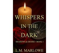 Whispers in the Dark: Shadows & Desire Trilogy - Book 1