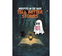Whispers in the Dark Tell Better Stories - A Halloween-Themed Notebook: 6x9 Spooky Journal with 120 Lined Pages
