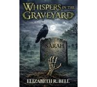 Whispers in the Graveyard