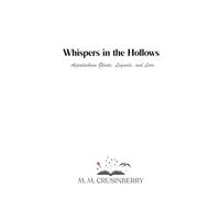 Whispers in the Hollow: Appalachian Ghosts, Legends, and Lore (The Folklore Archives)