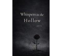 Whispers in the Hollow: Poems in Healing, Becoming, and Finding Your Voice