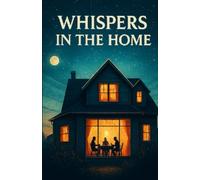 Whispers in the Home: A bilingual English - Vietnamese book of gentle thoughts and healing moments