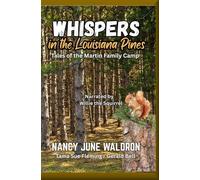Whispers in the Louisiana Pines: Tales of the Martin Family Camp (Adventures of Willie the Squirrel)