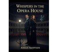 Whispers in the Opera House