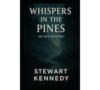 Whispers in the Pines: An Eco-Mystery