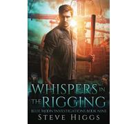 Whispers in the Rigging: Blue Moon Investigations Book 9