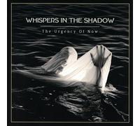 Whispers in the Shadow The Urgency of Now (CD)
