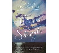 Whispers in the Shingle: An Eighteenth-Century Suffolk Smuggling Tale of Love and Lawlessness