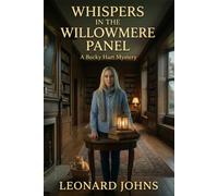 Whispers in the Willowmere Panel: A Becky Hart Mystery (An Atmospheric and Poignant Cosy Murder Mystery)
