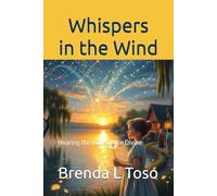 Whispers in the Wind: Hearing the Voice of the Divine
