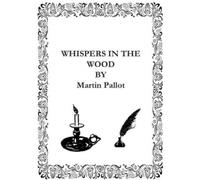 Whispers in the Wood : Poetry Inspired by Nature, Folklore and Myth