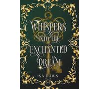 Whispers into the enchanted dream