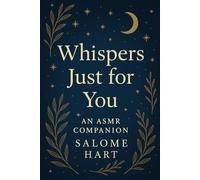 Whispers Just for You: A Gentle ASMR Companion