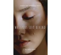 Whispers Left Behind: Poems That Ached My Heart