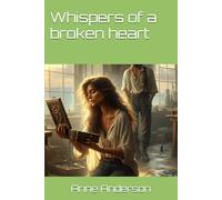 Whispers of a broken heart