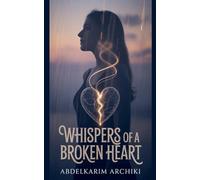 Whispers of a Broken Heart