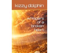 whispers of a broken heart
