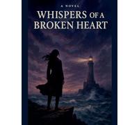 Whispers of a broken heart