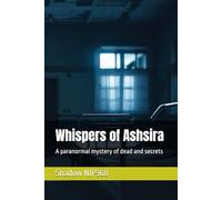 Whispers of Ashsira: A paranormal mystery of dead and secrets