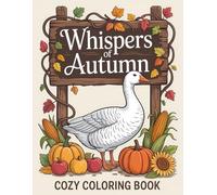 Whispers of Autumn: Cozy Coloring Book for Teens and Adults with Pumpkins, Animals, and Rustic Fall Charm | For Stress Relief and Relaxation